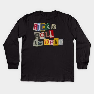 Rock and roll is dead Kids Long Sleeve T-Shirt